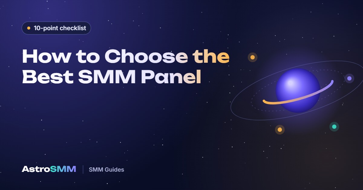 How to Choose the Best SMM Panel: 10 Things to Check Before You Pay