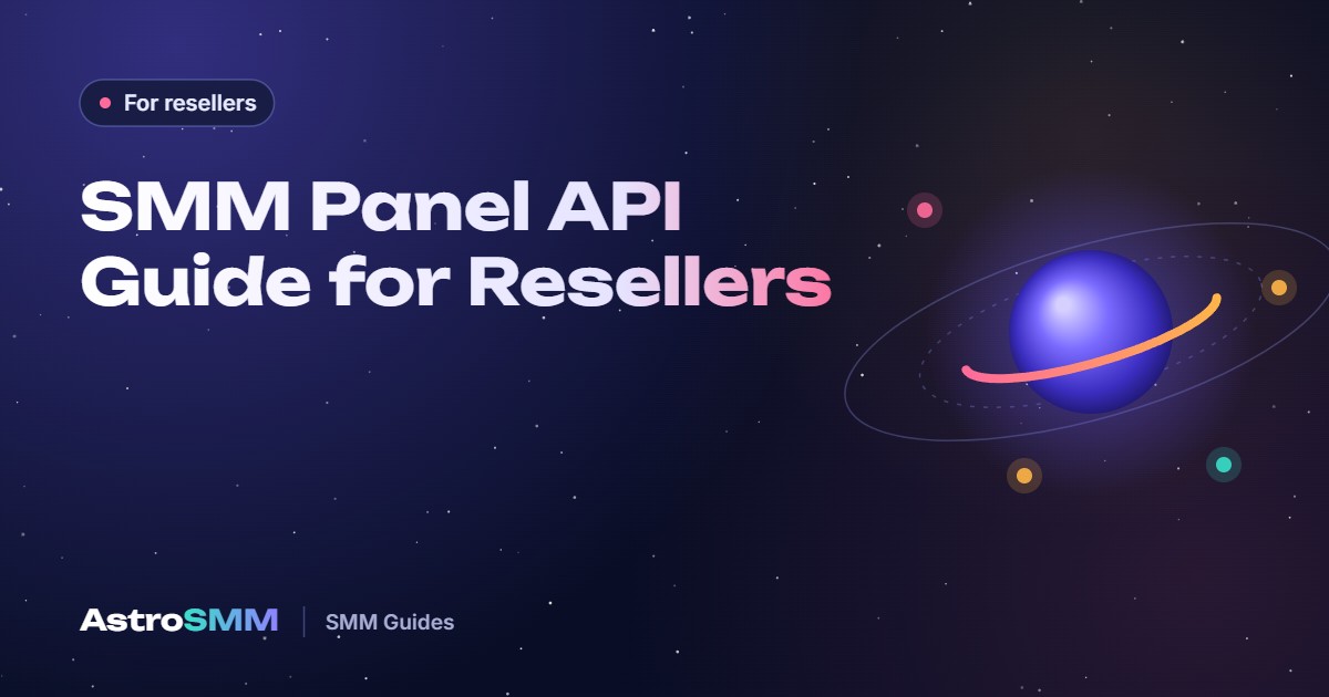 SMM Panel API Explained: A Practical Guide for Resellers